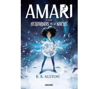 B.B. Alston Amari y los hermanos de la noche / Amari and the Night B (Tascabile)