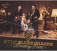 B.B.& the Blues Shacks Breaking Point (CD)