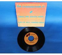 B.B. CUNNINGHAM - let it all hang out / take me back wife 45 rpm single
