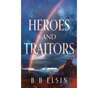 B B Elsin Heroes and Traitors (Tascabile)