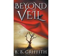 B B Griffith Beyond the Veil (Vanished, #2) (Tascabile) Vanished