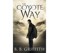 B B Griffith The Coyote Way (Vanished, #3) (Tascabile) Vanished