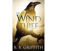 B B Griffith The Wind Thief (Vanished, #4) (Tascabile) Vanished