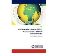 B B Gupta An Introduction to DDoS Attacks and Defense Mechanisms (Tascabile)