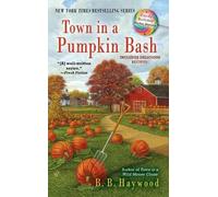 B. B. Haywood Town in a Pumpkin Bash (Tascabile) Candy Holliday Murder Mystery