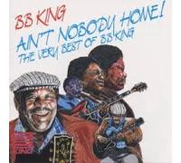 B.B.King - Ain T Nobody Home-Very Best