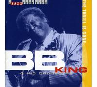 B.B.King & His Orchestra - Thrill Is Gone