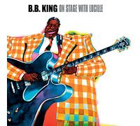 B.B. King - On Stage With Lucille