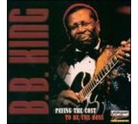 B.B.King - Paying the Cost to Be the Boss