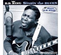 B.B. KING - Singin'the Blues + More B.B.K