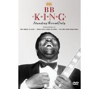B.B. KING/STANDING ROOM ONLY (DVD) B.B. King