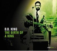 B.B. King - The Birth of a King
