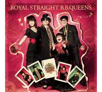 B.B. QUEENS - ROYAL STRAIGHT