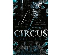 B. B. Stiffers Briana B. Sinners LOST LOVE CIRCUS: Mein Eis (Tascabile)