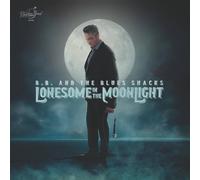 B.B. & The Blues Shacks Lonesome In The Moonlight (Lim.Ed.) (Vinyl LP)