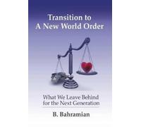 B Bahramian Transition to a New World Order (Tascabile)