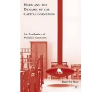 B. Best Marx and the Dynamic of the Capital Formation (Copertina rigida)