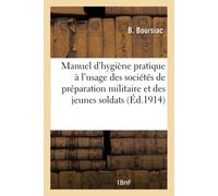 B Boursiac Manuel d'hygiène pratique, à l'usage des sociétés de prép (Tascabile)