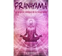 B Bouterfas Pranayama - La science védique de la respiration (Tascabile)