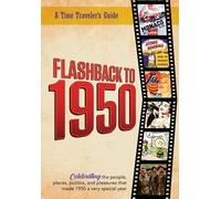 B Bradforsand-Tyler Flashback to 1950 - A Time Traveler's Guide (Tascabile)