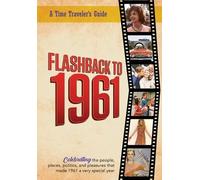 B Bradforsand-Tyler Flashback to 1961 - A Time Traveler's Guide (Tascabile)