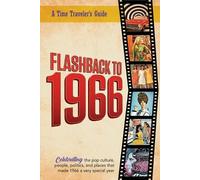 B Bradforsand-Tyler Flashback to 1966 - A Time Traveler's Guide (Tascabile)