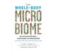 B. Brett Finlay Jessica M. Finlay The Whole-Body Microbiome (Copertina rigida)