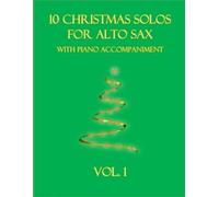 B C Dockery 10 Christmas Solos for Alto Sax with Piano Accompaniment (Tascabile)