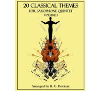 B C Dockery 20 Classical Themes for Saxophone Quintet (Tascabile)