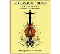 B C Dockery 20 Classical Themes for Violin Solo with Piano Accompani (Tascabile)
