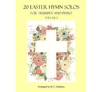B C Dockery 20 Easter Hymn Solos for Trumpet and Piano (Tascabile)
