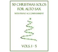 B C Dockery 50 Christmas Solos for Alto Sax with Piano Accompaniment (Tascabile)
