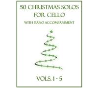 B C Dockery 50 Christmas Solos for Cello with Piano Accompaniment (Tascabile)