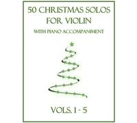 B C Dockery 50 Christmas Solos for Violin with Piano Accompaniment (Tascabile)