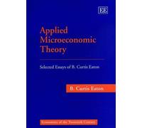 B. C. Eaton Applied Microeconomic Theory (Copertina rigida)