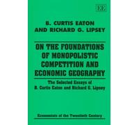 B. C. Eaton Ric On the Foundations of Monopolistic Competitio (Copertina rigida)