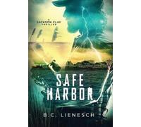 B C Lienesch Safe Harbor (Tascabile)