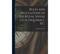 B.C.) Royal Nav Rules and Regulations of the Royal Naval Club, Esqui (Tascabile)