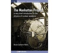 The Manhattan Project: A Very Brief Introduction to the Physics of Nuclear