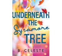 B. Celeste Underneath the Sycamore Tree (Tascabile)