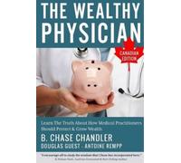 B Chase Chandler Antoine Rempp Doug The Wealthy Physician - Canadia (Tascabile)