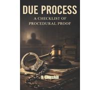 B Churchill Due Process (Tascabile) Rabbit Holes & Remedies