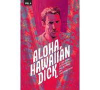 B. Clay Moore Hawaiian Dick Volume 4: Aloha, Hawaiian Dick (Tascabile)