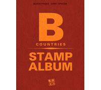 B Countries Stamp Album: With beautiful aesthetic black pages and more than 4300 spaces to sort and display your philately collection. Ideal for beginner adult collectors and kids