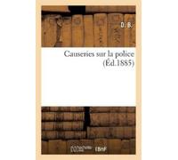 B -D Causeries Sur La Police (Tascabile) Sciences Sociales