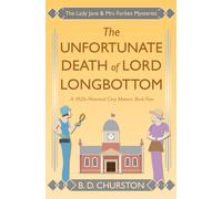 B. D. Churston The Unfortunate Death of Lord Longbottom: 4 (The Lady (Tascabile)