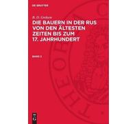 B D Grekow B. D. Grekow: Die Bauern in Der Rus Von Den Ältest (Copertina rigida)
