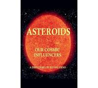 B D Salerno Asteroids Our Cosmic Influencers (Tascabile)