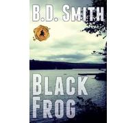 B D Smith Black Frog (Copertina rigida) Doug Bateman Thrillers