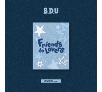 B.D.U - Friends To Lovers
